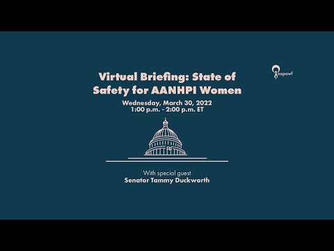 Virtual Briefing: the State of Safety for AANHPI Women