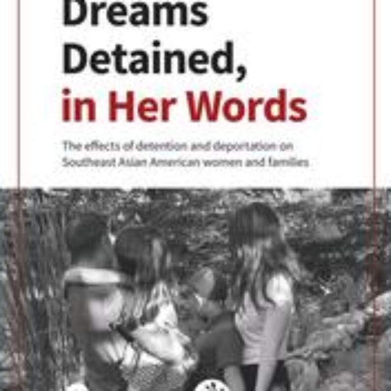 The cover of Dreams Detained In Her Words, showing a photo of a Southeast Asian American family talking.